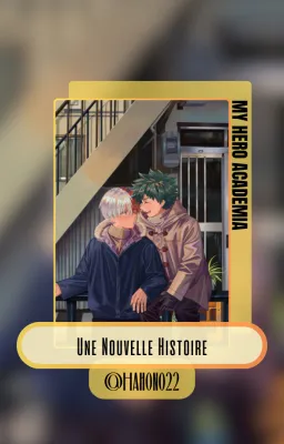 Une Nouvelle Histoire - Tome 1 - DekuTodo