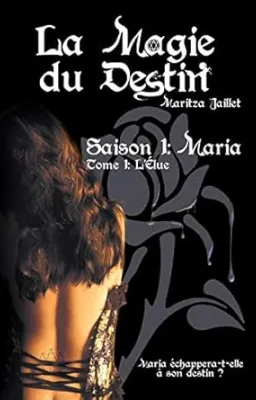 La Magie du Destin S1 T1 [Autoédition ]