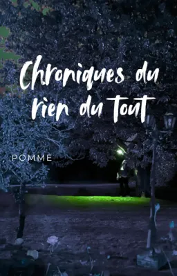 Chroniques du rien du tout