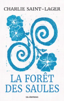 La forêt des saules