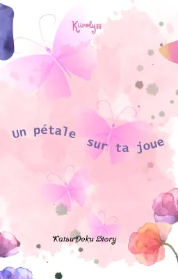 Un pétale sur ta joue [BakuDeku]