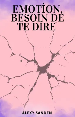 Emotions, besoin de te dire