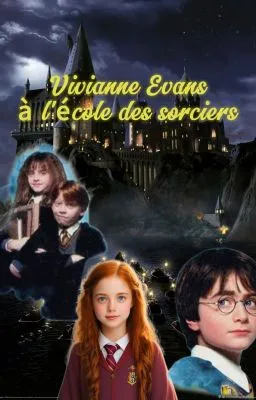 Vivianne Evans à l'école des sorciers