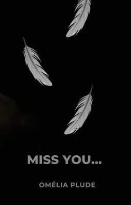 Miss you...