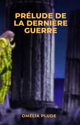 Prélude de la dernière guerre
