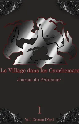 Le Village dans les Cauchemars ( tome 1 ) Journal du Prisonnier