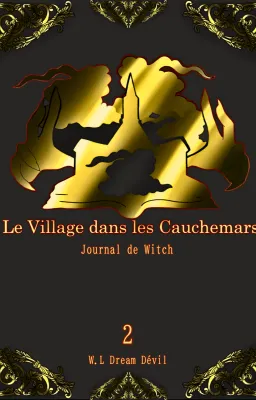 Le Village dans les Cauchemars (tome 2) Journal de Witch