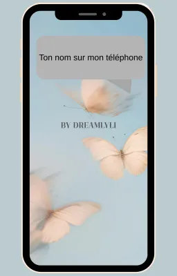 Ton nom sur mon téléphone
