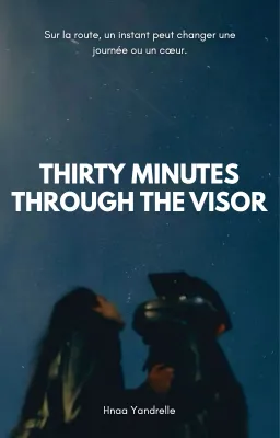 Thirty Minutes Through the Visor