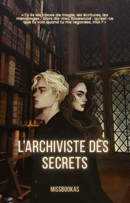L'Archiviste des Secrets [Draco x OC]