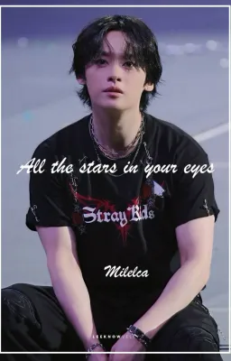 All the stars in your eyes