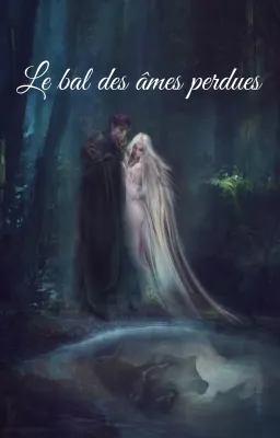 Le bal des âmes perdues