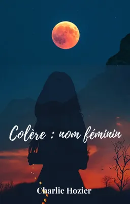 Colère, nom féminn