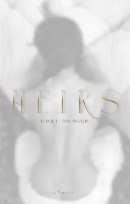 H E I R S : A n o m a l i e