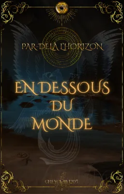 Par-delà l'Horizon - Livre 2 - En dessous du Monde
