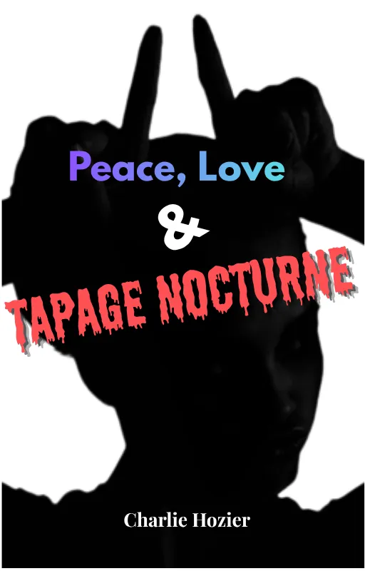 Peace, Love & Tapage nocturne