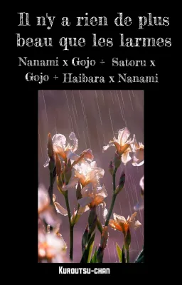 IL N'Y A RIEN DE PLUS BEAU QUE LES LARMES || nanago + satosugu + hainana