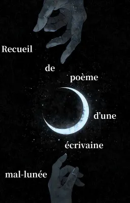 Recueil de poèmes d'une écrivaine mal-lunée 🎧✨☕