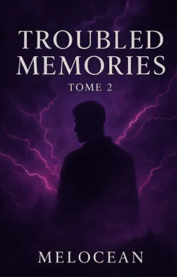 Troubled Memories - Tome 2