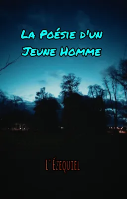 La Poésie d'un Jeune Homme
