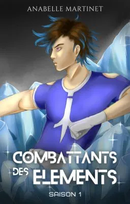 Combattants des Éléments - Saison 1