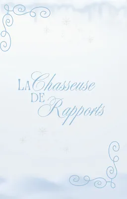 La chasseuse de rapports