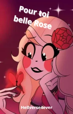 Pour toi belle Rose [ONE SHOT CHARLASTOR]