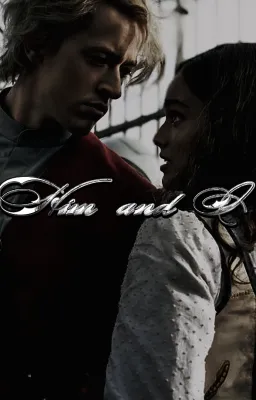 Him and I