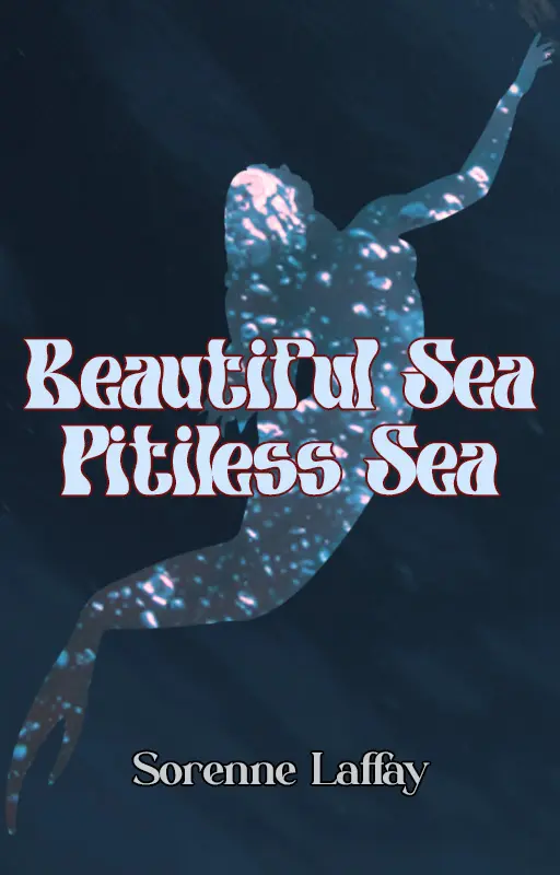 Beautiful Sea, Pitiless Sea