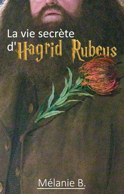 La vie secrète d'Hagrid Rubeus