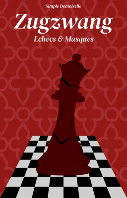 Zugzwang : Echecs et Masques