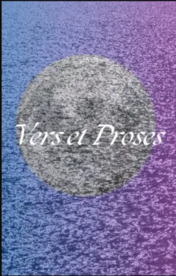 Vers et Proses