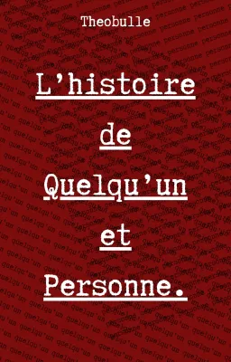 L'histoire de Quelqu'un et Personne
