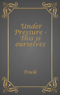 Under Pressure - This is ourselves