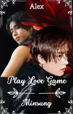 𝑷𝒍𝒂𝒚 𝑳𝒐𝒗𝒆 𝑮𝒂𝒎𝒆 [Tome 1]