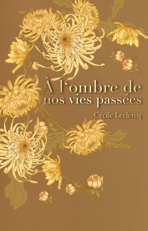 À l’ombre de nos vies passées