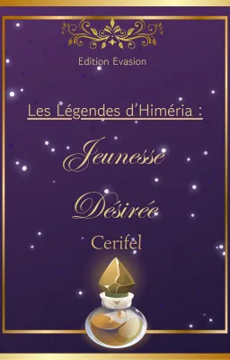 Les Légendes d'Himeria: Jeunesse Désirée