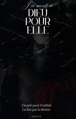J’ai menti à Dieu pour elle