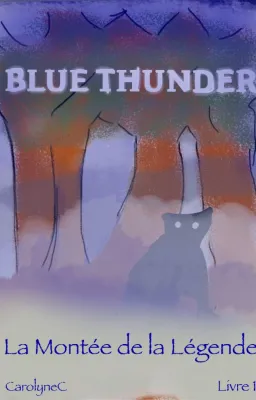 Blue Thunder: La Montée de La Légende (livre 1)
