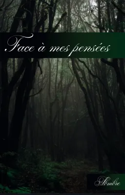 Face à mes pensées