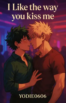 I Like the Way You Kiss Me