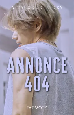 annonce 404 - taekook