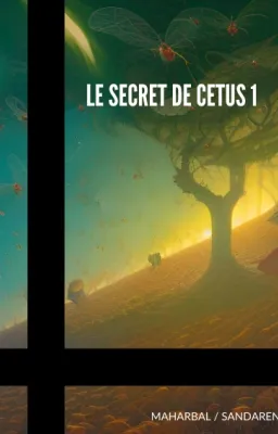 Le secret de Cetus 1