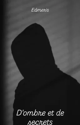 D'ombre et de secrets