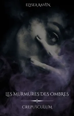 Les Murmures des Ombres, tome 1 : Crepusculum