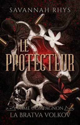 Le Protecteur - tome compagnon - la bratva Volkov