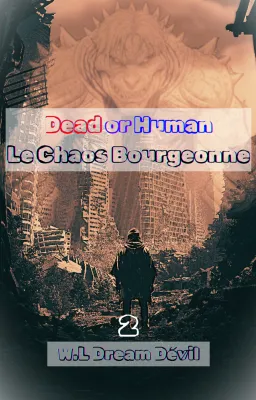 Dead or Human (Tome 2) Le Chaos Bourgeonne
