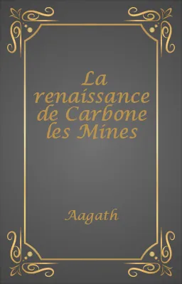 La renaissance de Carbone les Mines
