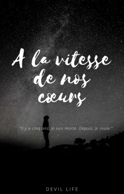 A la Vitesse de nos Cœurs