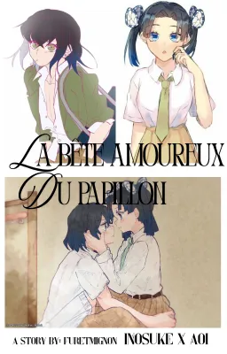 La bête amoureux du papillon | Inosuke x Aoi